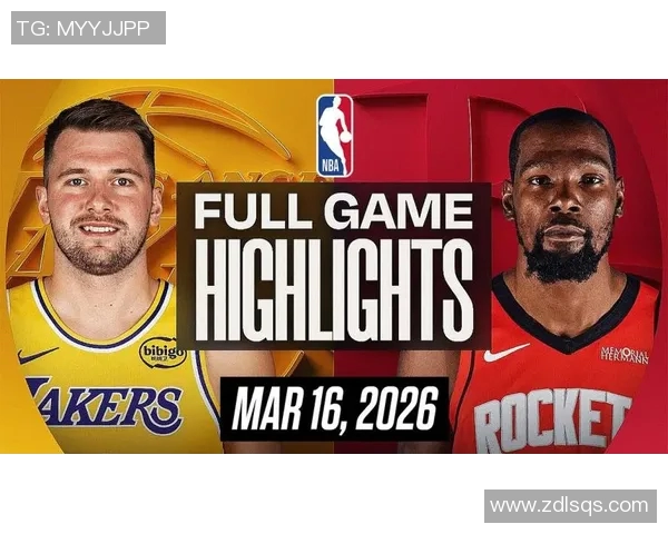 NBA湖人对火箭第五场精彩录像回放分析与赛后点评