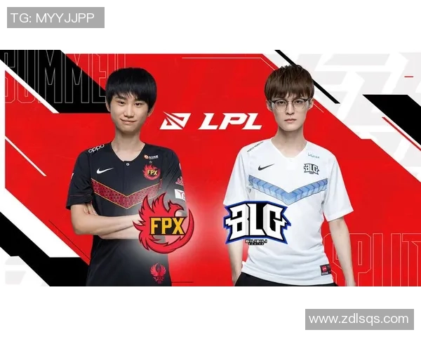 赛后复盘:FPX与BLG在比赛中的战术配合与团队协作分析 赛后复盘:FPX与BLG在比赛中的战术配合与团队协作分析